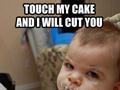 Touch my cake
