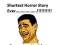 Shortest Horror Story