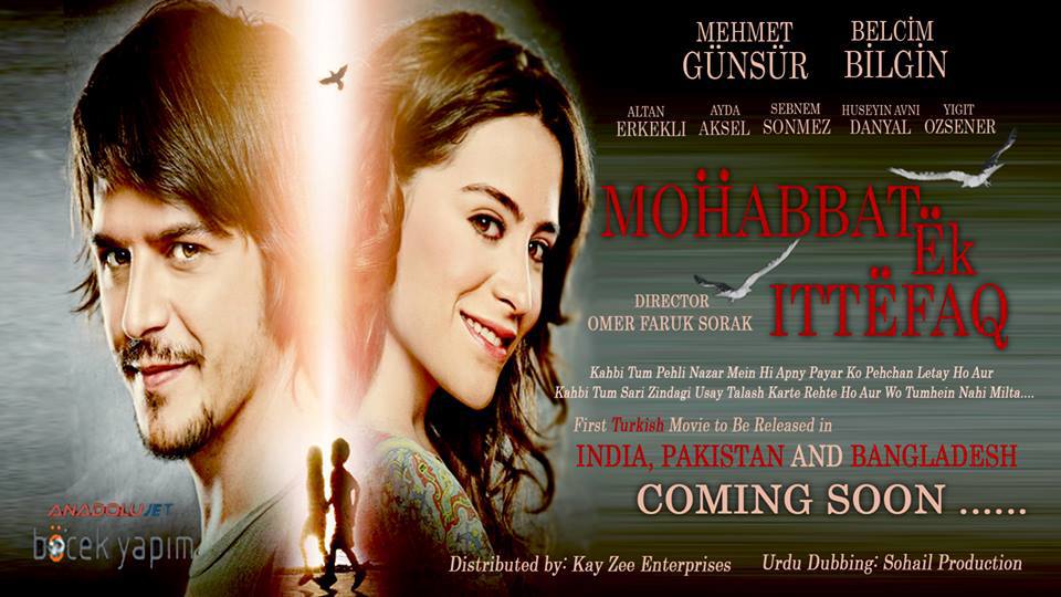 And now Turkish movie… Muhabbat Eik Itefaq To Hit Pakistani Cinemas Soon
