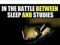 Battle Between Sleep And Studies