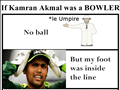 If Kamran Akmal Was A Bowler