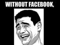 Without Facebook