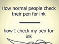 To Check Pen For Ink